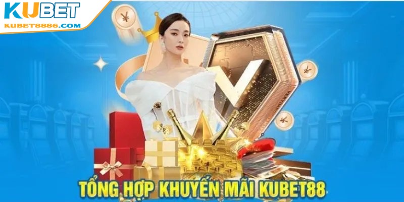 Khuyến mãi Kubet88 đa dạng nhiều chương trình ưu đãi với phần thưởng lớn